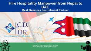Hospitality Manpower from Nepal to UAE – Trusted Recruitment Agency in Nepal
